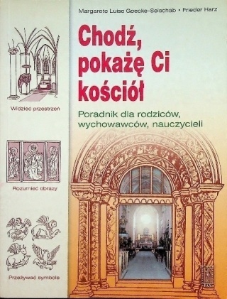 Chodź pokażę Ci kościół. Poradnik dla rodziców, wychowawców