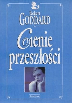 Cienie przeszłości Robert Goddard