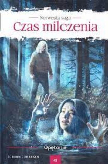 Czas milczenia Tom 47 Opętanie Jorunn Johansen