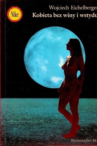 Kobieta bez winy i wstydu Wojciech Eichelberger