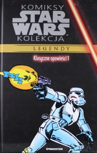 Komiksy Star Wars Kolekcja Legendy Klasyczne opowieści 1 Praca zbiorowa