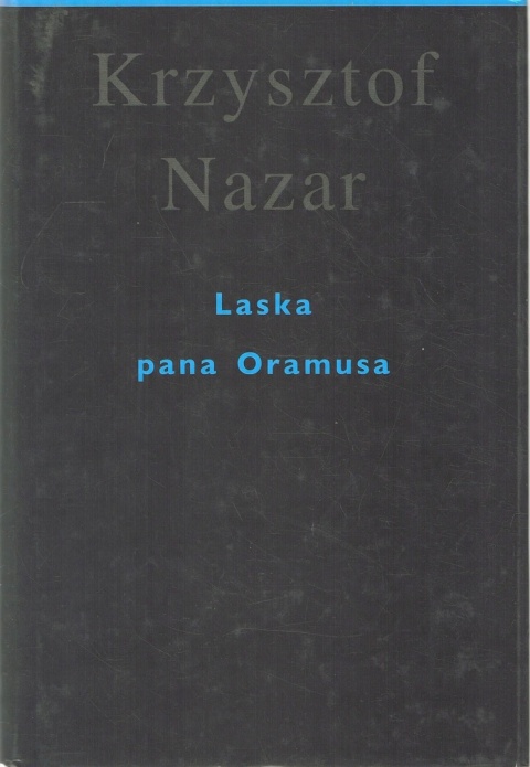 Laska pana Oramusa Krzysztof Nazar