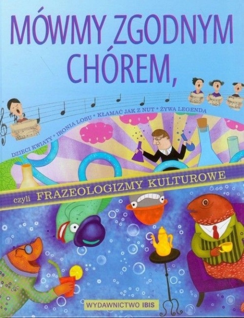 Mówmy zgodnym chórem