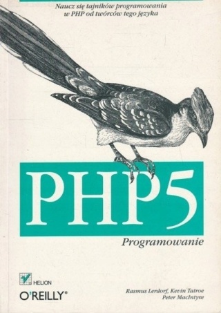 PHP5 Programowanie Rasmus Lerdorf, Kevin Tatroe, Peter MacIntyre