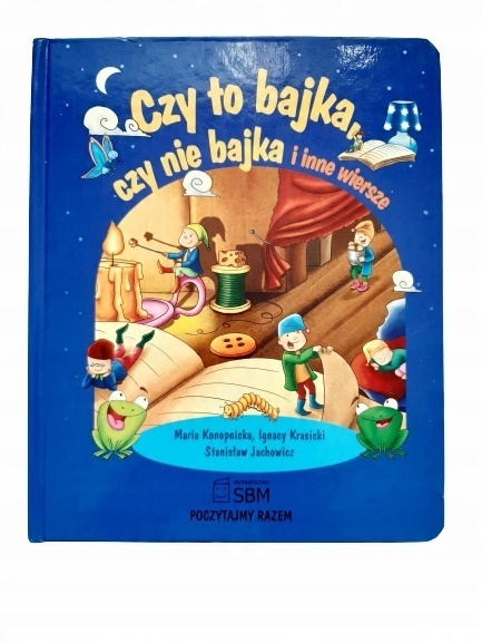 Poczytajmy razem. Czy to bajka czy nie bajka i inne wiersze