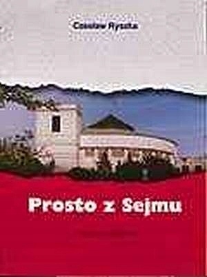 Prosto z sejmu Czesław Ryszka