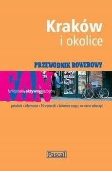 Przewodnik rowerowy - Kraków i okolice PASCAL Praca zbiorowa