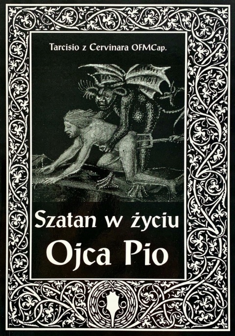 Szatan w życiu Ojca Pio (książka) Tarcisio z Cervinara OFM Cap