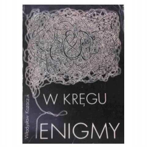 W kręgu enigmy W Kozaczuk