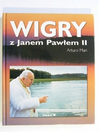 WIGRY Z JANEM PAWŁEM II SOSNOWSKA