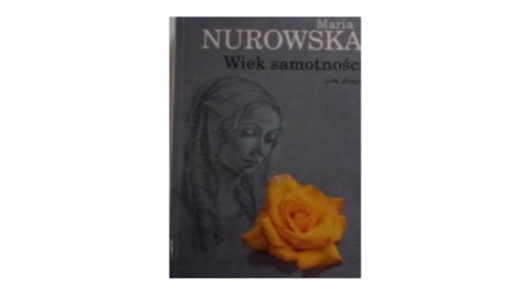 Wiek samotności. t 2 Maria Nurowska