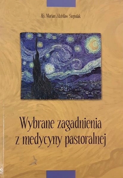 Wybrane zagadnienia z medycyny pastoralnej