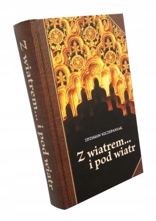 Z wiatrem i pod wiatr Z. Szczepaniak