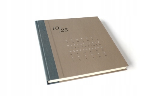 10/25 MOMENTY DEFINIUJĄCE WSPÓŁCZESNĄ POLSKĘ