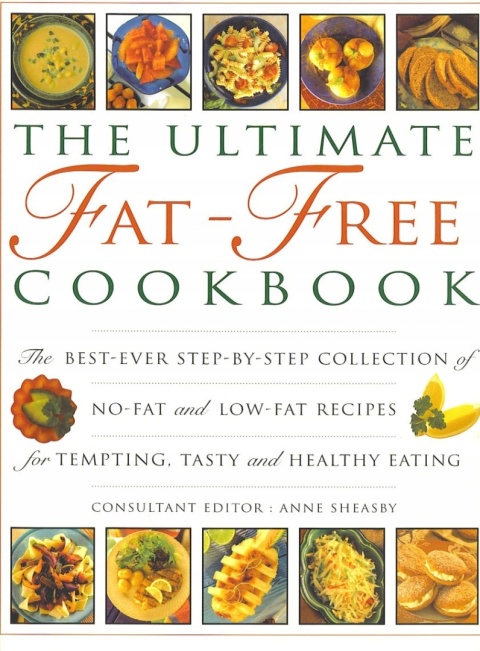 Anne Sheasby - The Ultimate Fat-free Cookbook