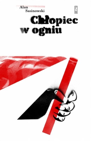 Chłopiec w ogniu Alan Sasinowski