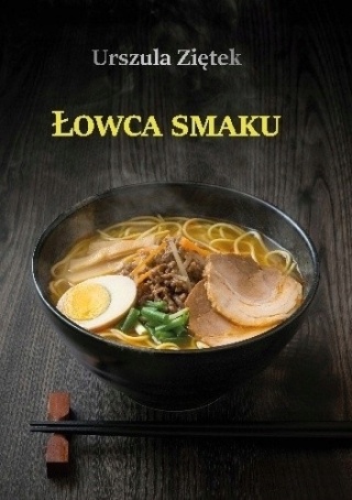 Łowca smaku - Urszula Ziętek