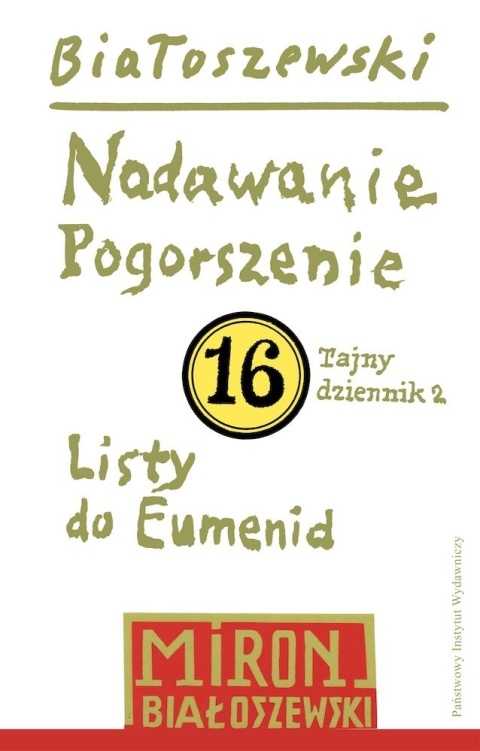Nadawanie. Pogorszenie. Listy do Eumenid. Tajny dziennik 2. Utwory zebrane