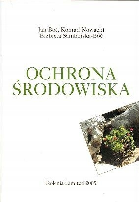 Ochrona Środowiska Jan Boć , Elżbieta Smborska-Boć