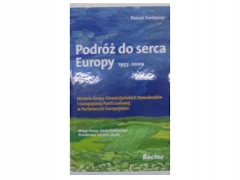 Podróż do serca Europy 1953-2009 - Pascal Fontaine
