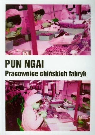 Pracownice chińskich fabryk Pun Ngai
