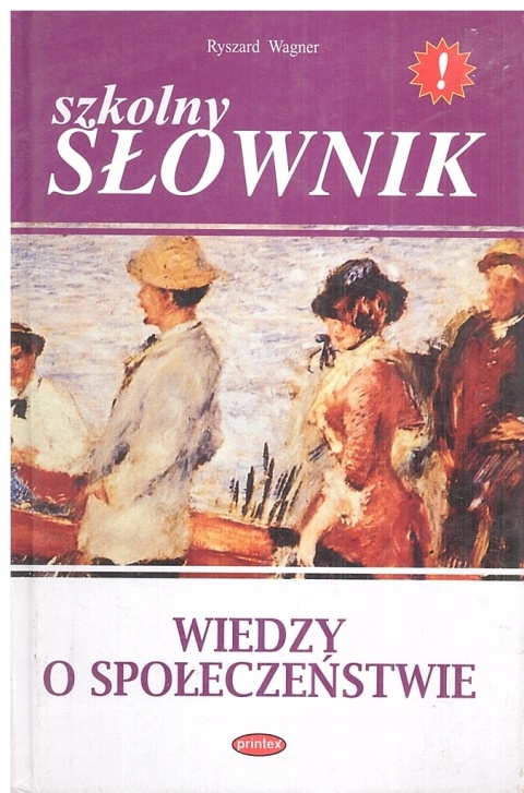 Szkolny słownik wiedzy o społeczeństwie