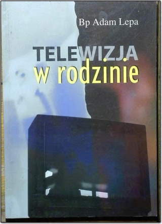 TELEWIZJA W RODZINIE BP ADAM LEPA