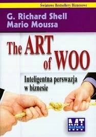 THE ART OF WOO INTELIGENTNA PERSWAZJA W BIZNESIE