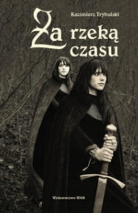TRYBULSKI - ZA RZEKĄ CZASU