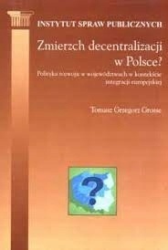 ZMIERZCH DECENTRALIZACJI W POLSCE