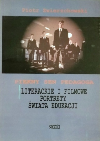ZWIERZCHOWSKI - PIĘKNY SEN PEDAGOGA