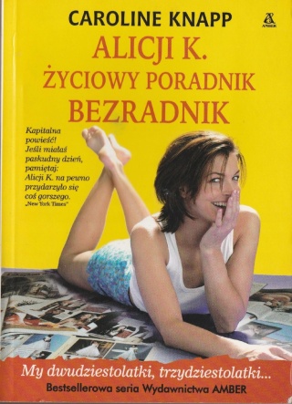 Alicji K. życiowy poradnik bezradnik Caroline Knapp