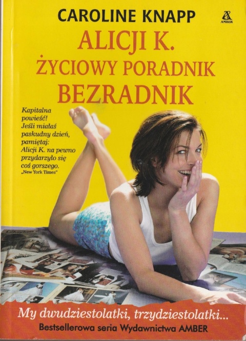 Alicji K. życiowy poradnik bezradnik Caroline Knapp