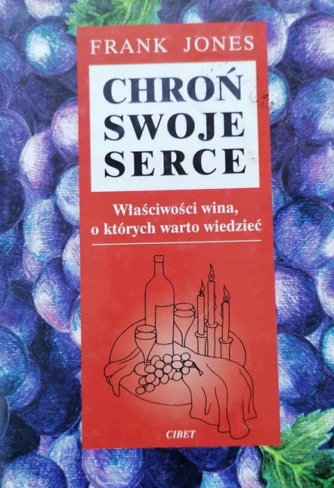 Chroń swoje serce. Właściwości wina, o których warto wiedzieć