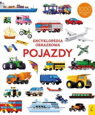 Encyklopedia obrazkowa Pojazdy Praca zbiorowa