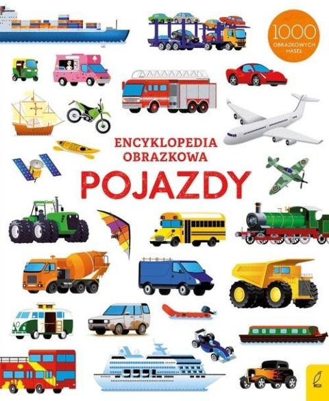 Encyklopedia obrazkowa Pojazdy Praca zbiorowa
