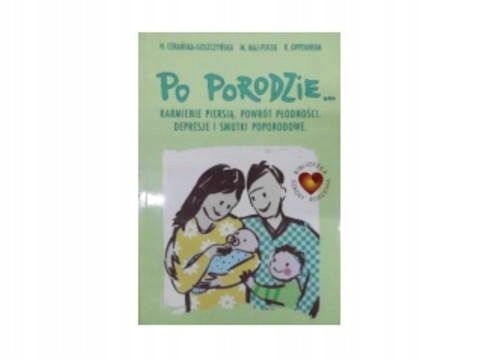 GOSZCZYŃSKA - PO PORODZIE...