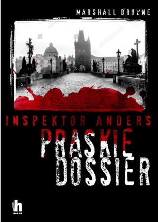 Inspektor Andreas. Praskie Dossier Marshall Browne