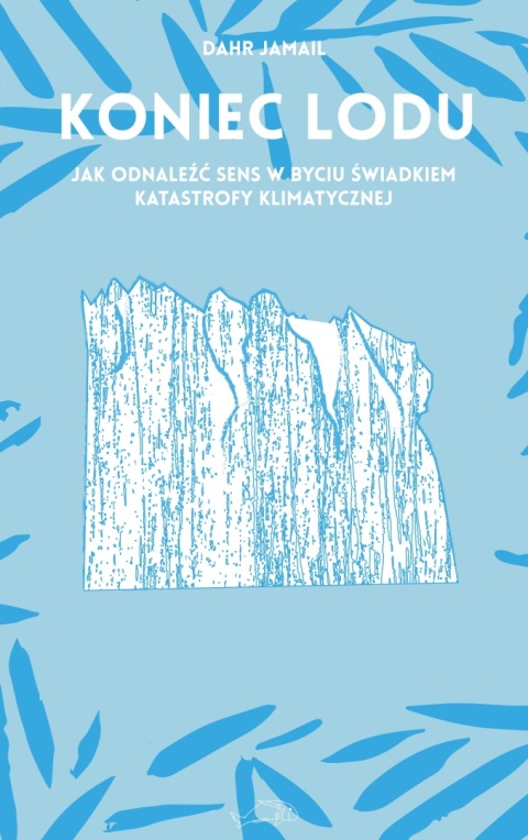 Koniec lodu Dahr Jamail