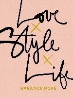 Love Style Life Garance Dore