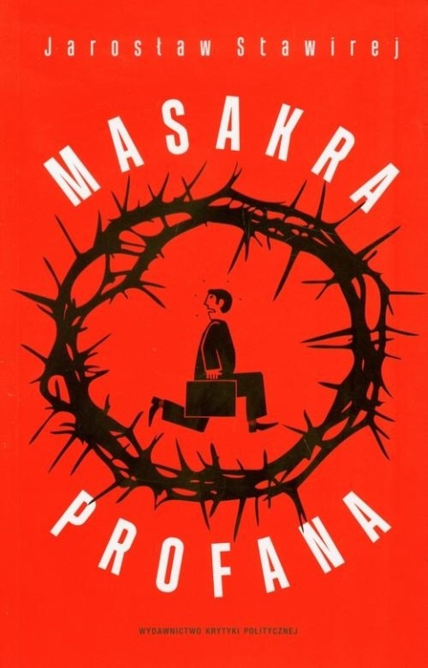 Masakra profana Jarosław Stawirej