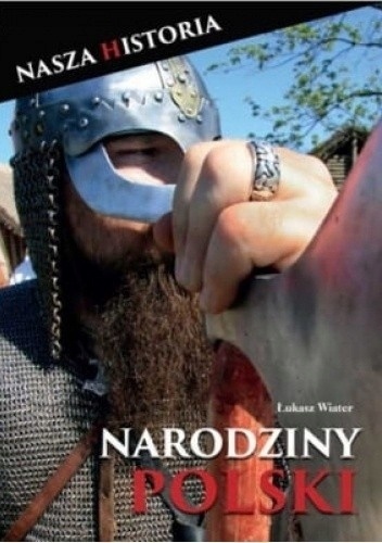 NARODZINY POLSKI - ŁUKASZ WIATER