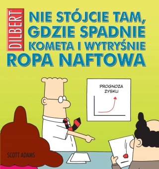 Nie stójcie tam, gdzie spadnie kometa i wytryśnie ropa naftowa
