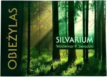 Obieżylas Silvarium - Waldemar P. Sieradzki