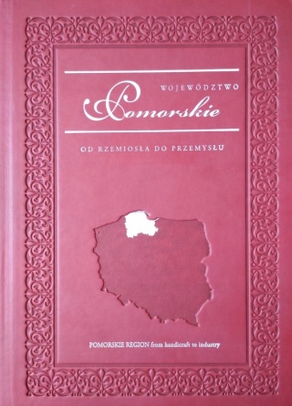 POMORSKIE OD RZEMIOSŁA DO PRZEMYSŁU