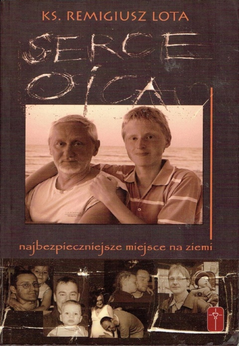 SERCE OJCA KS. REMIGIUSZ LOTA