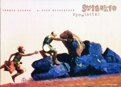 Sikora Rutherford - ŚWIŃSKIE OPOWIASTKI