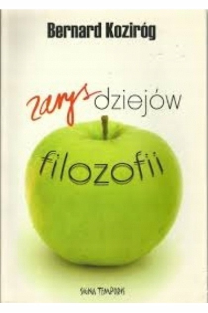Zarys dziejów filozofii Bernard Koziróg