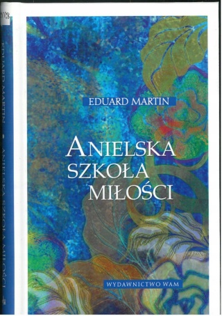 Anielska szkoła miłości Eduard Martin