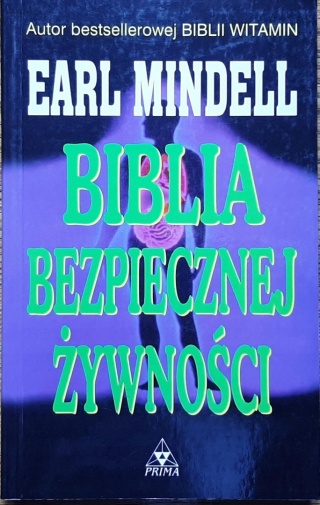 BIBLIA BEZPIECZNEJ ŻYWNOŚCI EARL MINDELL